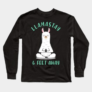 Llamastay 6 Feet Ây Funny Llama Social Dítancing Long Sleeve T-Shirt